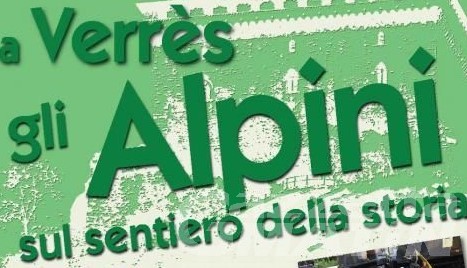 Alpini: a Verrès una tre giorni dedicata alla storia con mostre, conferenze e sfilate Alpini: a Verrès una tre giorni dedicata alla storia con mostre, conferenze e sfilate