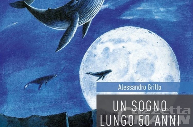 Montagna: il nuovo libro “Un sogno lungo 50 anni” di Alessandro Grillo